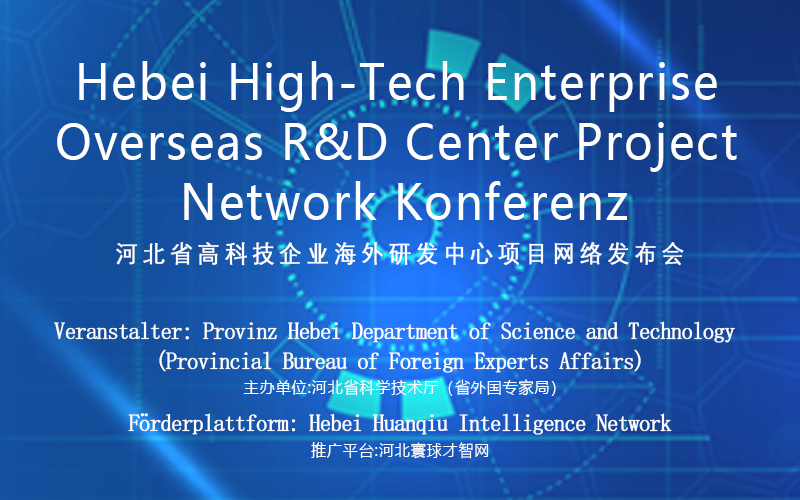 Hebei High-Tech Enterprise  Overseas R&D Center Project  Network Konferenz